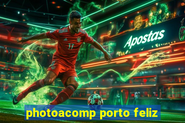 photoacomp porto feliz